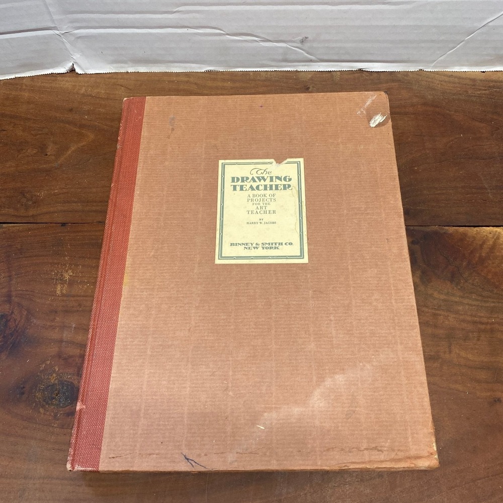 The Drawing Teacher Harry W Jacobs 1928 Art Education Illustrated Binney & Smith